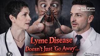 Why Your Lyme Test Was Wrong: FISH Testing, Co-Infections, and What Conventional Medicine Misses - Med Matrix Podcast