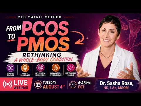From PCOS to PMOS: Rethinking a Whole-Body Condition - Med Matrix Podcast