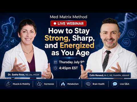 Healthy Aging: How to Stay Strong, Sharp, and Energized as You Age - Med Matrix Podcast on holistic health and root cause medicine