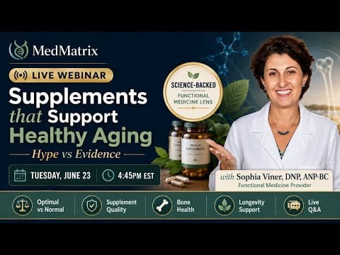 Supplements for Healthy Aging: What Actually Works After 40 - Med Matrix Podcast