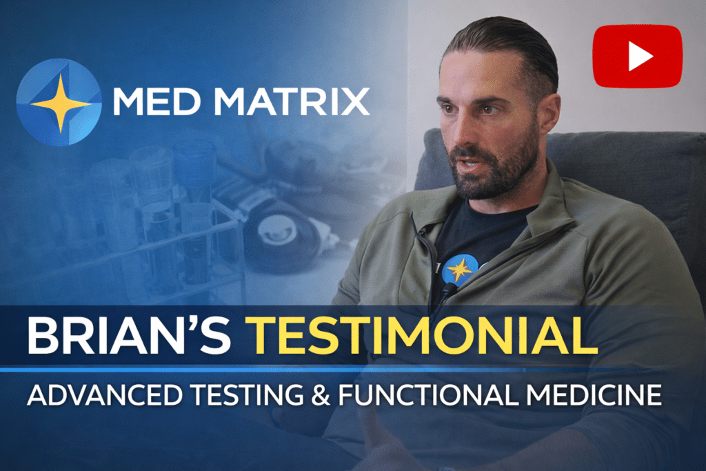 Brian shares insight into his journey in a testimonial video for Med Matrix, with the text "Brian&rsquo;s Testimonial: Advanced Testing &amp; Functional Medicine" and a YouTube logo in the corner.