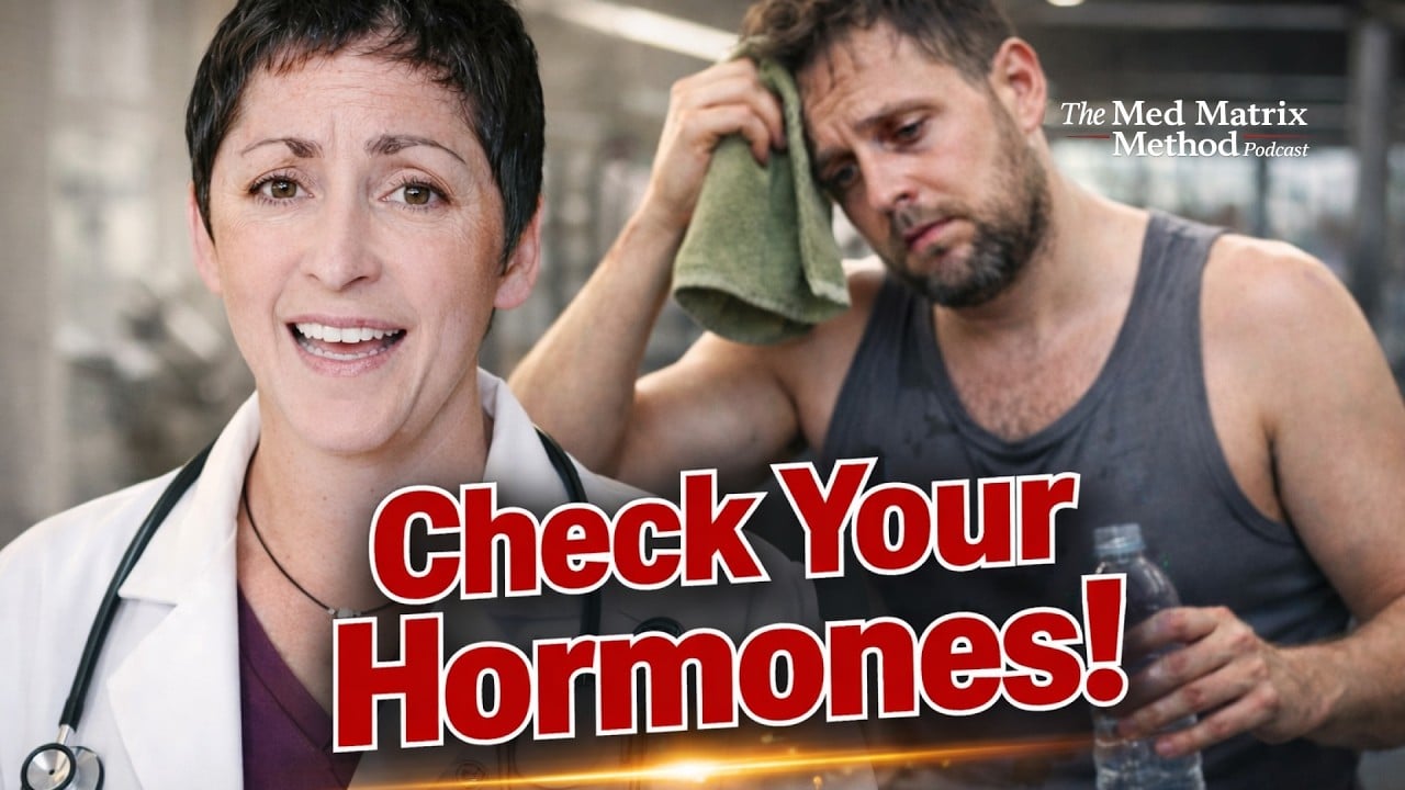 A doctor speaks in the foreground as a sweaty man wipes his face behind him. Text reads, “Check Your Hormones! Learn about Hormone Deficiency and the REAL Cost on The Med Matrix Method Podcast.”.