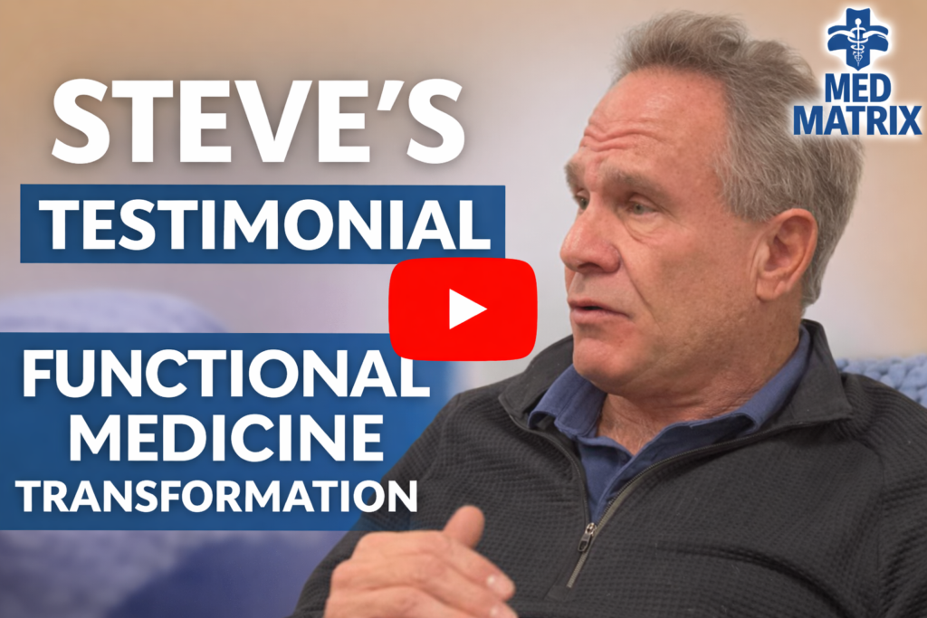 Steve sits and shares his journey in a testimonial video titled "Steve's Testimonial: Functional Medicine Transformation," with the Med Matrix logo in the corner.